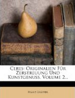 Franz Gräffer, Ceres - Originalien für Zerstreuung und Kunstgenuß